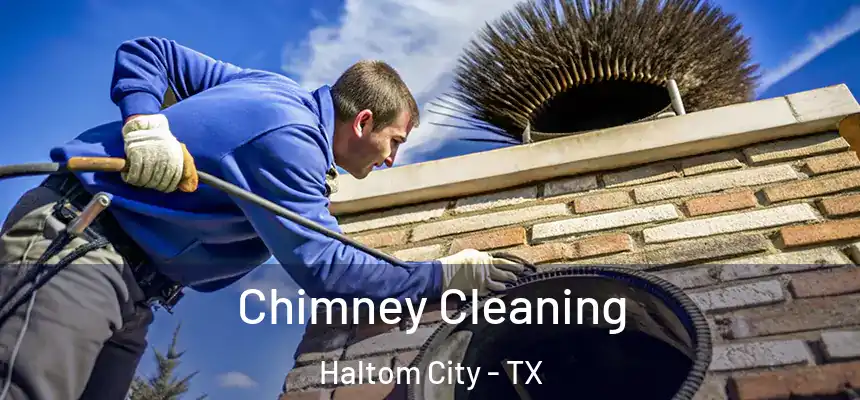  Chimney Cleaning Haltom City - TX